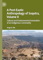 Télécharger le livre :  A Post-Exotic Anthropology of Soqotra, Volume II