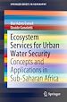 Télécharger le livre :  Ecosystem Services for Urban Water Security