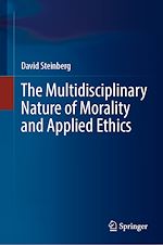 Télécharger le livre :  The Multidisciplinary Nature of Morality and Applied Ethics