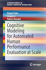 Télécharger le livre :  Cognitive Modeling for Automated Human Performance Evaluation at Scale