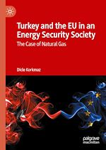 Télécharger le livre :  Turkey and the EU in an Energy Security Society
