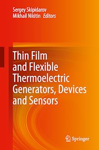 Télécharger le livre :  Thin Film and Flexible Thermoelectric Generators, Devices and Sensors