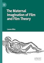 Télécharger le livre :  The Maternal Imagination of Film and Film Theory