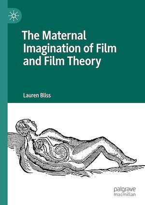Téléchargez le livre :  The Maternal Imagination of Film and Film Theory