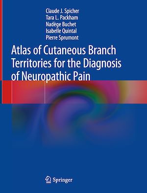 Téléchargez le livre :  Atlas of Cutaneous Branch Territories for the Diagnosis of Neuropathic Pain