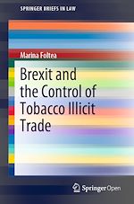 Télécharger le livre :  Brexit and the Control of Tobacco Illicit Trade