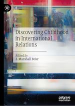 Télécharger le livre :  Discovering Childhood in International Relations