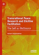 Télécharger le livre :  Transrational Peace Research and Elicitive Facilitation