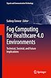 Télécharger le livre :  Fog Computing for Healthcare 4.0 Environments