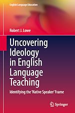 Télécharger le livre :  Uncovering Ideology in English Language Teaching