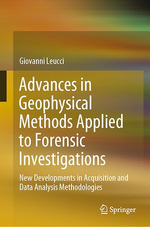 Téléchargez le livre :  Advances in Geophysical Methods Applied to Forensic Investigations