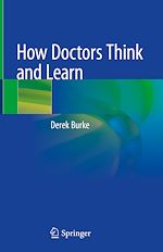 Télécharger le livre :  How Doctors Think and Learn