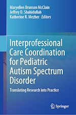 Télécharger le livre :  Interprofessional Care Coordination for Pediatric Autism Spectrum Disorder