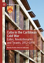 Télécharger le livre :  Cuba in the Caribbean Cold War