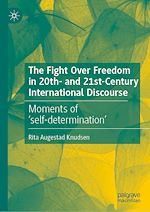 Télécharger le livre :  The Fight Over Freedom in 20th- and 21st-Century International Discourse