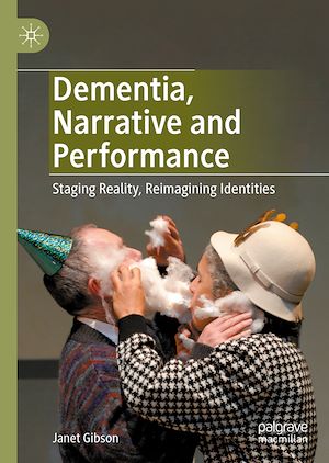 Téléchargez le livre :  Dementia, Narrative and Performance