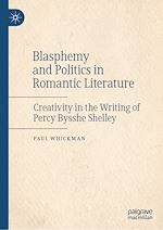 Télécharger le livre :  Blasphemy and Politics in Romantic Literature