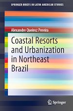 Télécharger le livre :  Coastal Resorts and Urbanization in Northeast Brazil