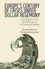 Télécharger le livre :  Europe's Century of Crises Under Dollar Hegemony