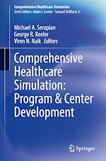 Télécharger le livre :  Comprehensive Healthcare Simulation: Program & Center Development