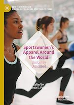 Télécharger le livre :  Sportswomen's Apparel Around the World