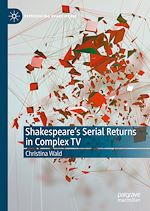 Télécharger le livre :  Shakespeare's Serial Returns in Complex TV
