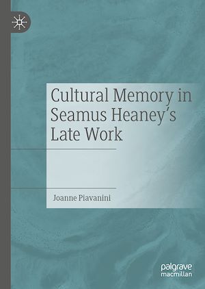 Téléchargez le livre :  Cultural Memory in Seamus Heaney's Late Work