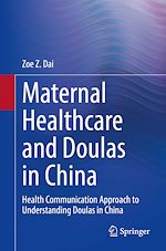 Télécharger le livre :  Maternal Healthcare and Doulas in China