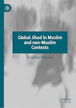 Télécharger le livre :  Global Jihad in Muslim and non-Muslim Contexts
