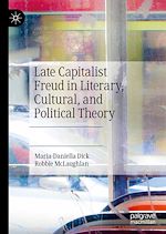 Télécharger le livre :  Late Capitalist Freud in Literary, Cultural, and Political Theory