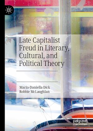 Téléchargez le livre :  Late Capitalist Freud in Literary, Cultural, and Political Theory