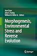 Télécharger le livre :  Morphogenesis, Environmental Stress and Reverse Evolution