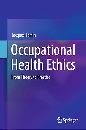 Téléchargez le livre :  Occupational Health Ethics