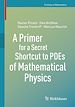 Télécharger le livre :  A Primer for a Secret Shortcut to PDEs of Mathematical Physics