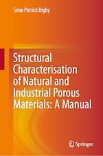 Télécharger le livre :  Structural Characterisation of Natural and Industrial Porous Materials: A Manual