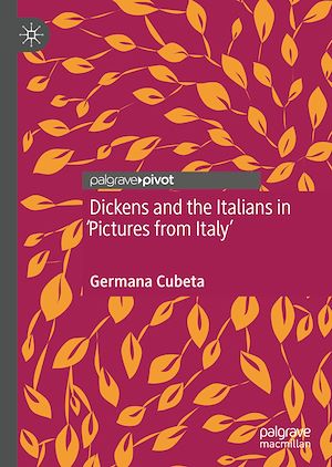 Téléchargez le livre :  Dickens and the Italians in 'Pictures from Italy'
