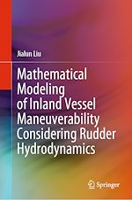 Télécharger le livre :  Mathematical Modeling of Inland Vessel Maneuverability Considering Rudder Hydrodynamics