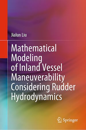 Téléchargez le livre :  Mathematical Modeling of Inland Vessel Maneuverability Considering Rudder Hydrodynamics
