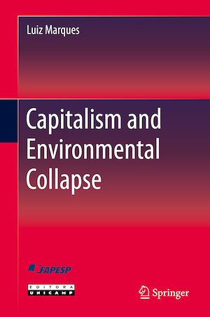 Téléchargez le livre :  Capitalism and Environmental Collapse