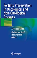 Télécharger le livre :  Fertility Preservation in Oncological and Non-Oncological Diseases