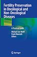 Télécharger le livre :  Fertility Preservation in Oncological and Non-Oncological Diseases