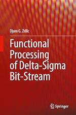Télécharger le livre :  Functional Processing of Delta-Sigma Bit-Stream