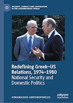 Télécharger le livre :  Redefining Greek–US Relations, 1974–1980