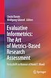 Télécharger le livre :  Evaluative Informetrics: The Art of Metrics-Based Research Assessment