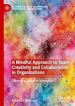 Télécharger le livre :  A Mindful Approach to Team Creativity and Collaboration in Organizations