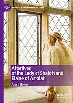 Télécharger le livre :  Afterlives of the Lady of Shalott and Elaine of Astolat