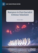 Download this eBook Romance in Post-Socialist Chinese Television