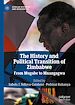 Télécharger le livre :  The History and Political Transition of Zimbabwe