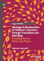 Télécharger le livre :  Ideological Manipulation of Children's Literature Through Translation and Rewriting