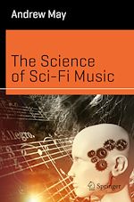 Télécharger le livre :  The Science of Sci-Fi Music